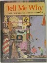 Tell Me Why  ANSWERS TO HUNDREDS OF QUESTIONS CHILDREN ASK