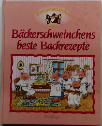 Backerschweinchens beste Backrezepte