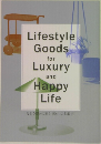 Lifestyle  Goods  for  Luxury  and  Happy  Life
