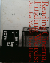 Reading Cinema, Finding Words: Art after Marcel Broodthaers