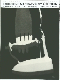 EXHIBITION MAN RAY OF MY AFFECTION  NAGOYA CITY ART MUSEUM　1996年12/1-25号