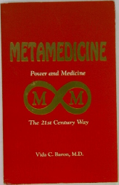 METAMEDICINE Power and Medicine MM The 21st Century Way