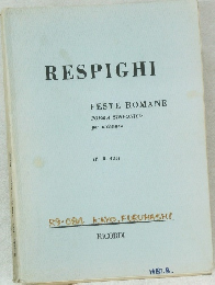 RESPIGHI  FESTE ROMANE  POEMA SINFONICO