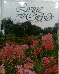 Living  with Orchids  BY AMY AND JOHN EDE
