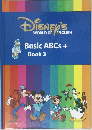 DISNEY'S  WORLD OF ENGLISH  Basic ABCs +  Book 3