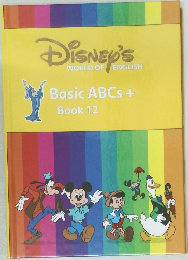DISNEY'S  WORLD OF ENGLISH  Basic ABCs +  Book 12