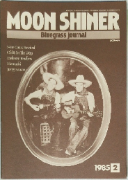 MOON SHINER  Bluegrass journal　1985年2月号