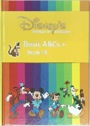 Disney's  WORLD OF ENGLISH  Basic ABCs+Book 10