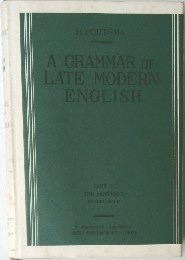 A GRAMMAR OF  LATE MODERN  ENGLISH　PART I