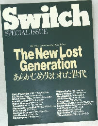 Switch　SPECIAL ISSUE　　The New Lost Generation