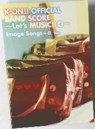 K-ON!! OFFICIAL  BAND SCORE  ~Let's MUSIC!!　4~  Image Songs+a ver