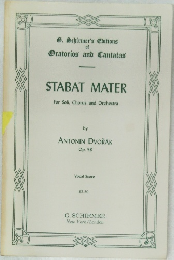 STABAT MATER  For Soli, Chorus and Orchestra　Op. 58