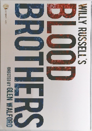 WILLY RUSSELL'S BLOOD BROTHERS