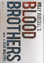 WILLY RUSSELL'S BLOOD BROTHERS