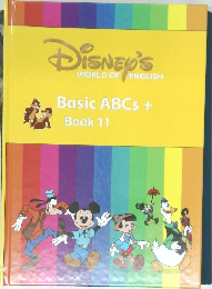 DISNEY'S WORLD OF ENGLISH Basic ABCs +  Book 11