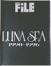 LUNA SEA 1990-1996 FILE