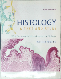 HISTOLOGY  A TEXT AND ATLAS 