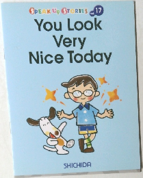 SPEAK UP STORIES  vol. 17  You Look Very NiceToday