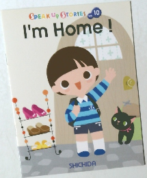 SPEAK UP STORIES  vol.10  I'm Home!
