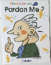 Speak up stories Vol.11 Pardon Me?