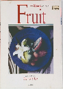 Fruit　食卓に漂う色と香り  フルーツ・グルメ