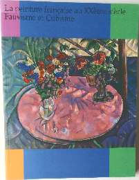 La peinture francaise au XXeme siecle  Fauvisme et Cubisme
