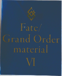 Fate/Grand Order material VI