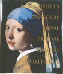 MASTERPIECES  FROM THE  ROYAL  PICTURE  GALLERY  MAURITSHUIS