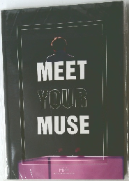 MEET  YOUR  MUSE