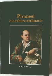 Piranesi  e la cultura antiquaria