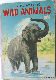 MY HAPPY BOOK  WILD ANIMALS