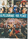 A PILGRIMAGE FOR PEACE