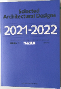 Selected  Architectural Designs  2021-2022