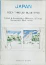 JAPAN  SEEN THROUGH BLUE EYES