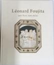 Leonard Foujita  mon Paris, mon atelier