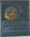 MAGIC MOTHER GOOSE MELODIES