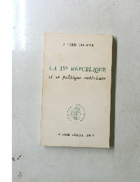 LA IV. REPUBLIQUE et sa politique exterieure