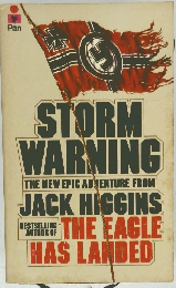 STORM WARNING THE NEW EPIC ADVENTURE FROM JACK HIGGINS