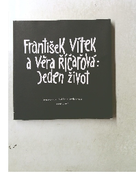 Frantisek Vitek a Vera Ricarova: Jeden zivot