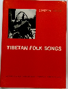 TIBETAN FOLK SONGS