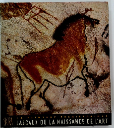 LASCAUX O'U LA NAISSANCE DE L'ART