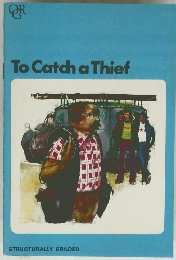 To Catch a Thief STRUCTURALLY GRADED