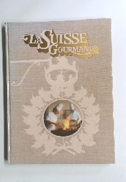 LA SUISSE GOURMANDE