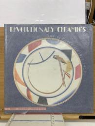 Revolutionary Ceramics: Soviet Porcelain 1917-1927