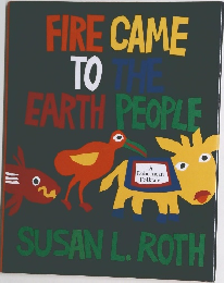 FIRE　CAME　TO　THE　EARTH　PEOPLE