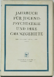 JAHRBUCH FUR JUGEND- PSYCHIATRIE UND IHRE GRENZGEBIETE