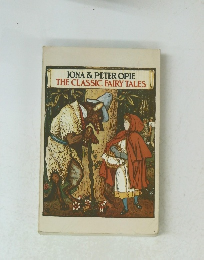 IONA & PETER OPIE THE CLASSIC FAIRY TALES