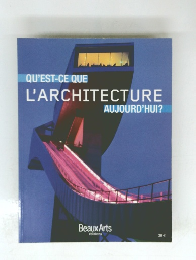 QU'EST-CE QUE L'ARCHITECTURE AUJOURD'HUI?