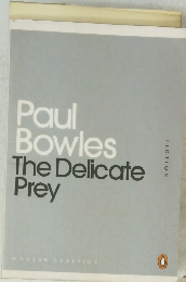 Paul Bowles The Delicate Prey
