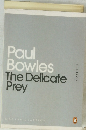 Paul Bowles The Delicate Prey
